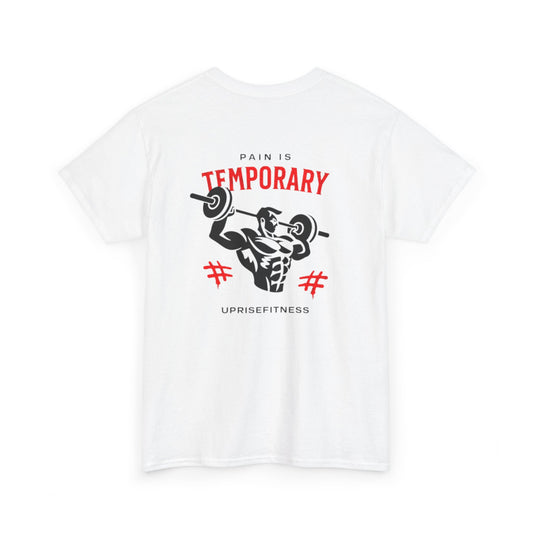 "pain is temporary" T-Shirt